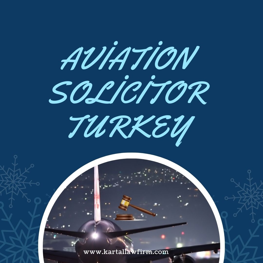Aviation Solicitor Turkey